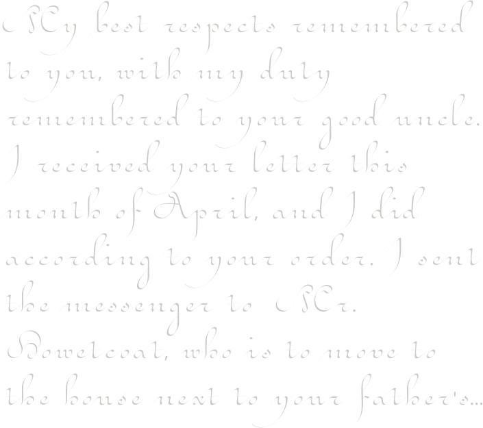 A letter set in Daturne, beginning: My best respects remembered to you, with my duty remembered to your good uncle.